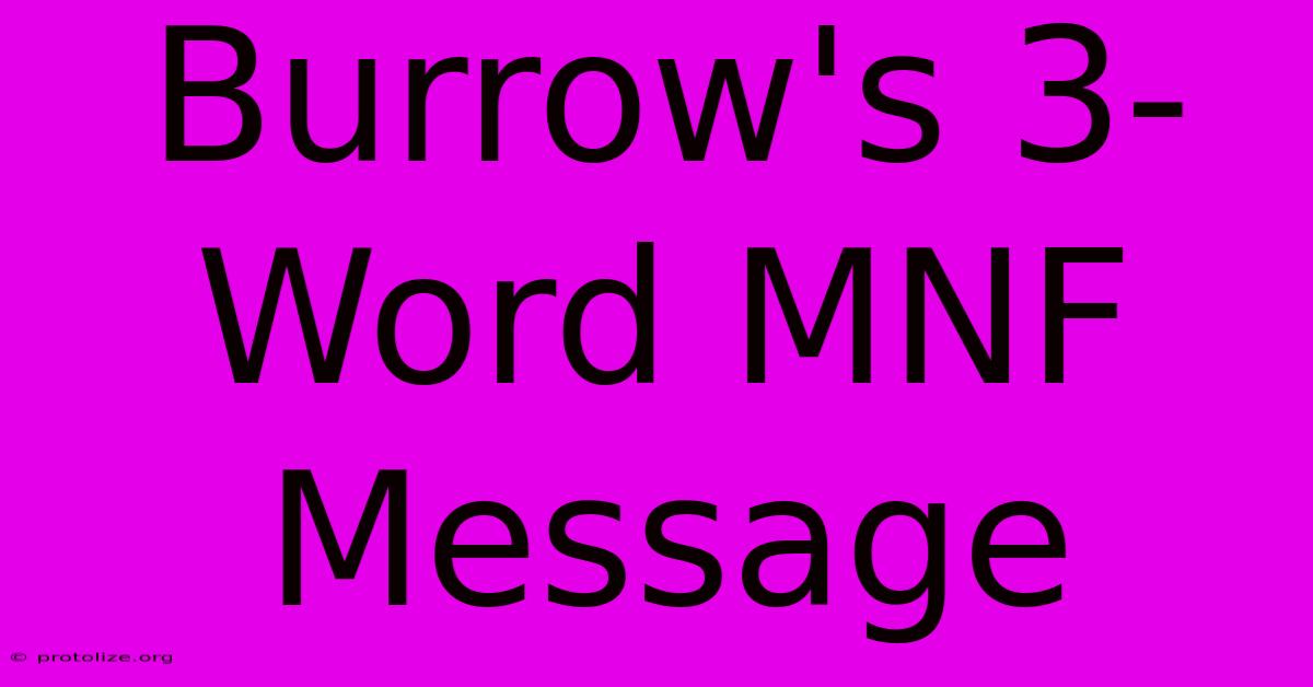 Burrow's 3-Word MNF Message