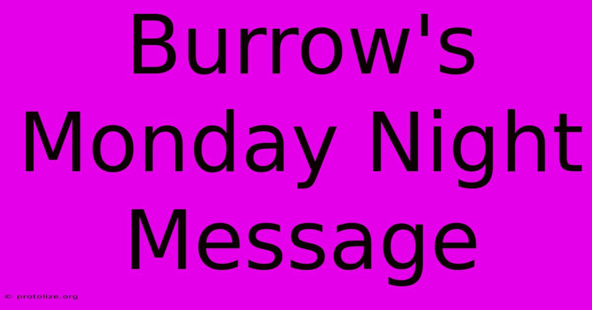 Burrow's Monday Night Message