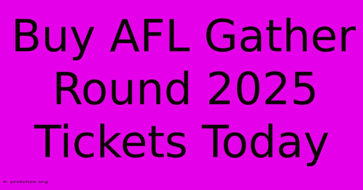 Buy AFL Gather Round 2025 Tickets Today