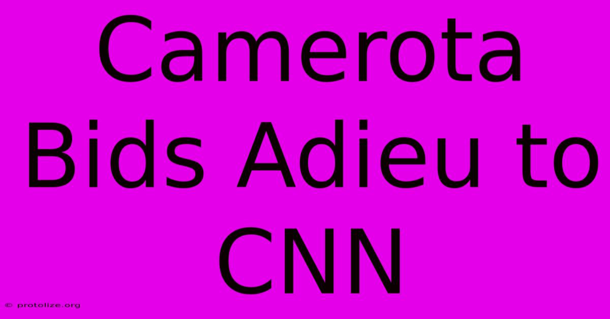 Camerota Bids Adieu To CNN Camerota Bids Adieu To CNN