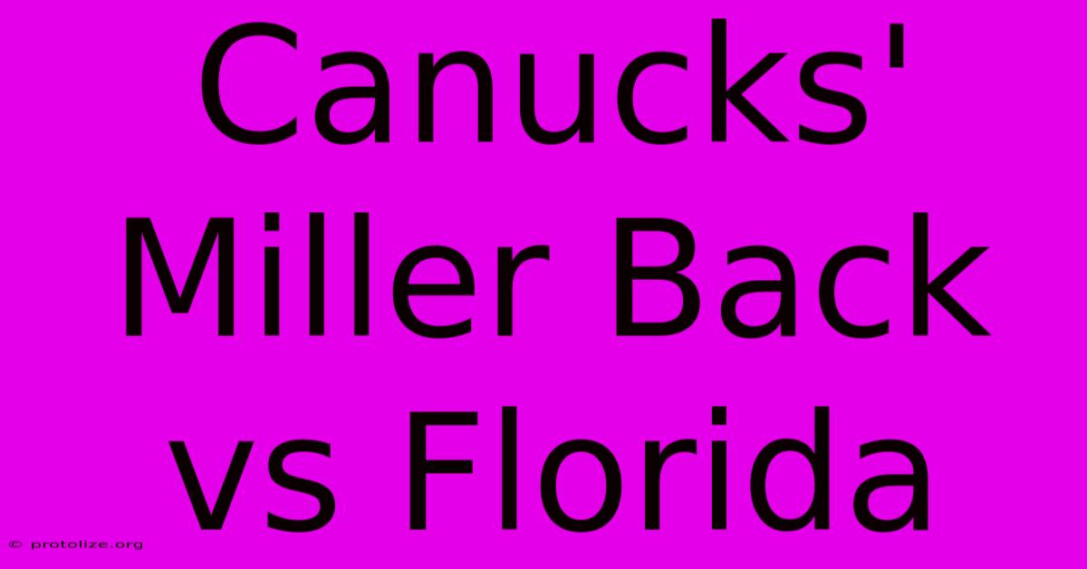 Canucks' Miller Back Vs Florida