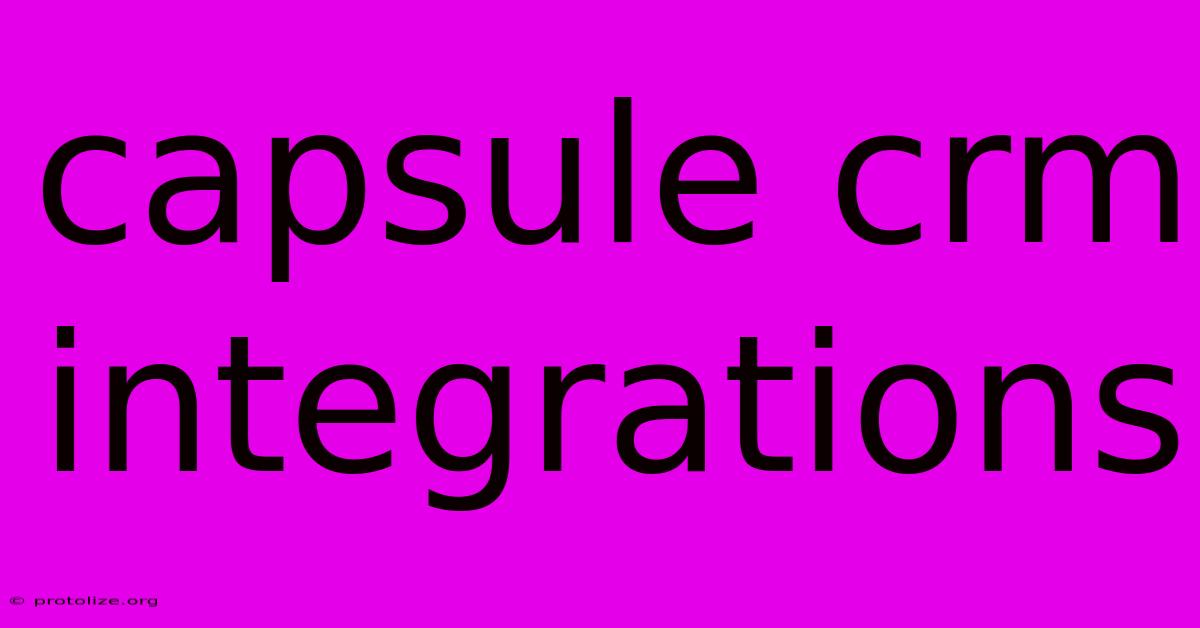 Capsule Crm Integrations Capsule Crm Integrations