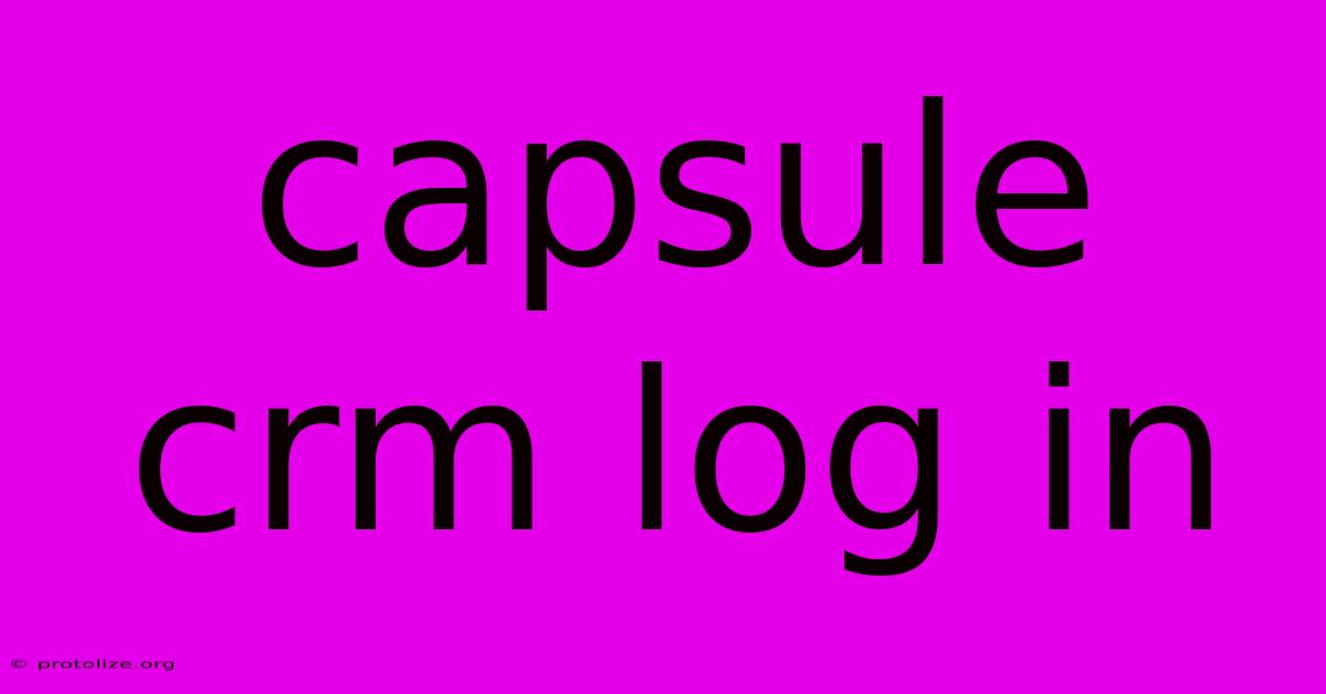 Capsule Crm Log In Capsule Crm Log In