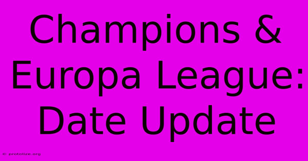 Champions & Europa League: Date Update Champions & Europa League: Date Update