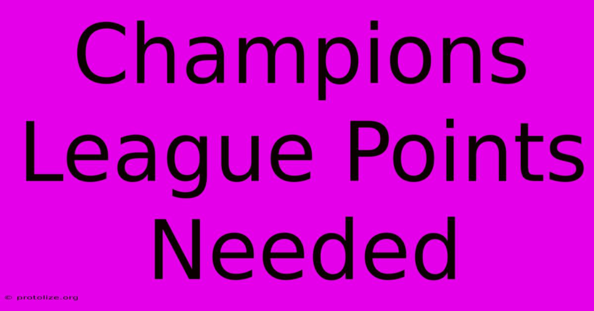 Champions League Points Needed Champions League Points Needed