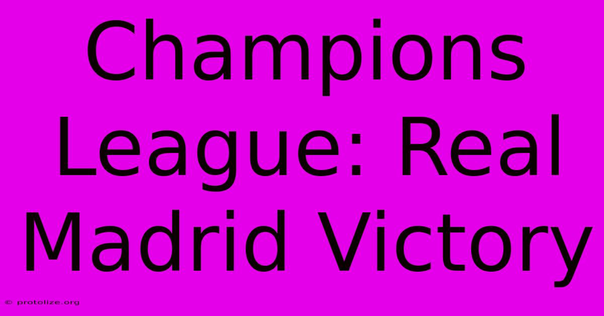Champions League: Real Madrid Victory Champions League: Real Madrid Victory