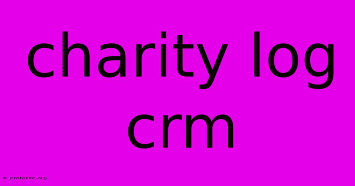 Charity Log Crm