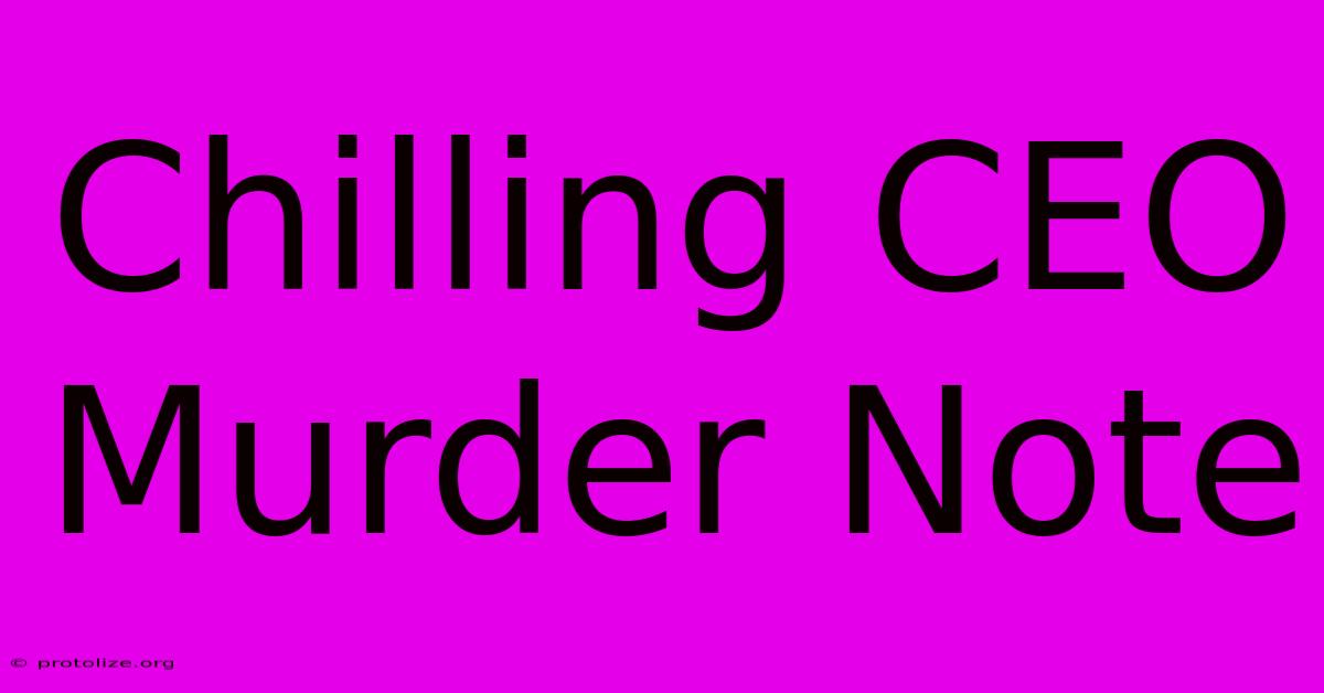 Chilling CEO Murder Note