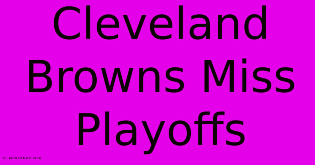 Cleveland Browns Miss Playoffs Cleveland Browns Miss Playoffs