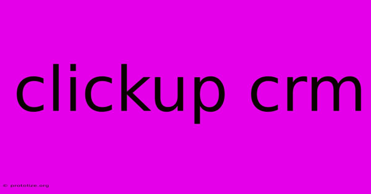 Clickup Crm