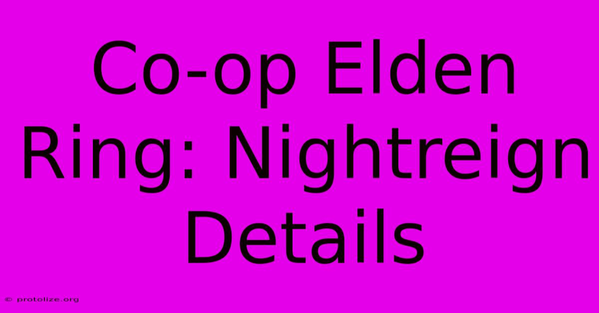 Co-op Elden Ring: Nightreign Details