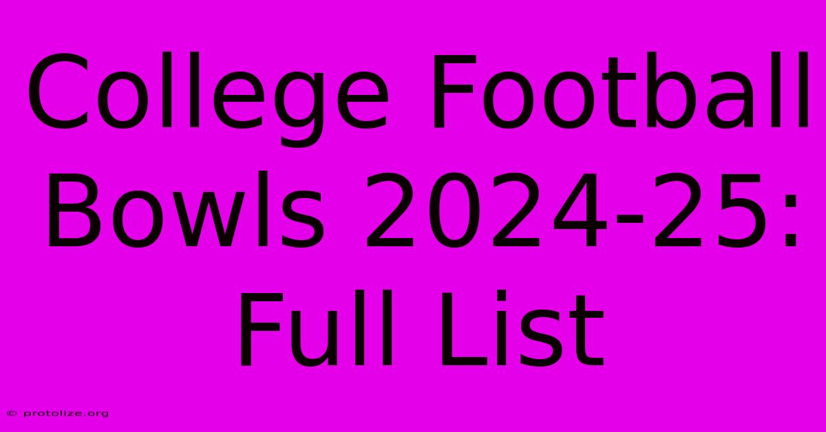 College Football Bowls 2024-25: Full List College Football Bowls 2024-25: Full List