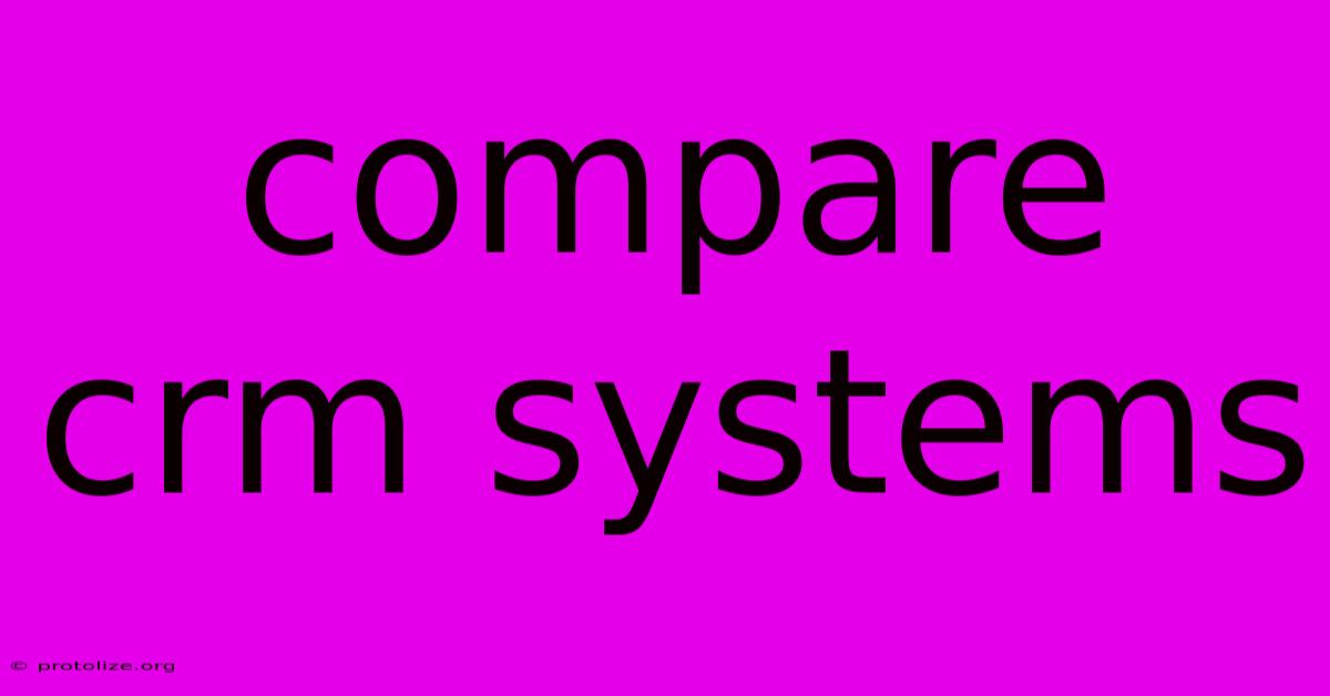 Compare Crm Systems Compare Crm Systems