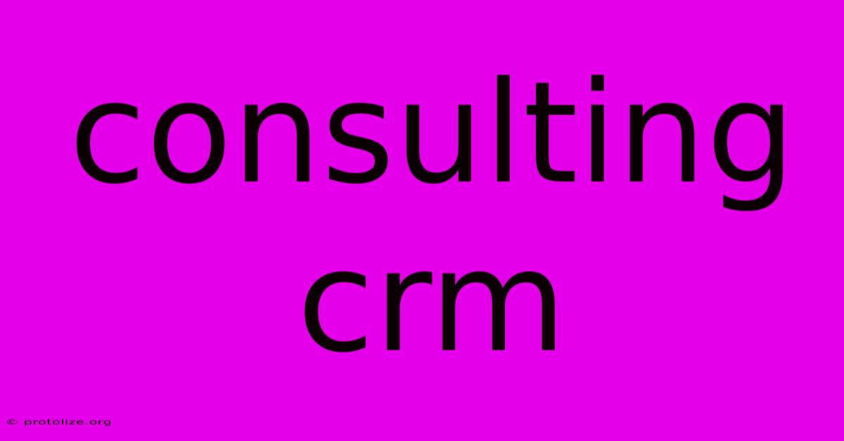 Consulting Crm Consulting Crm