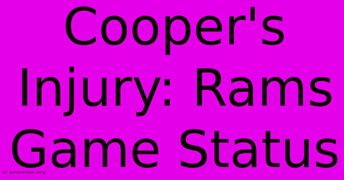 Cooper's Injury: Rams Game Status