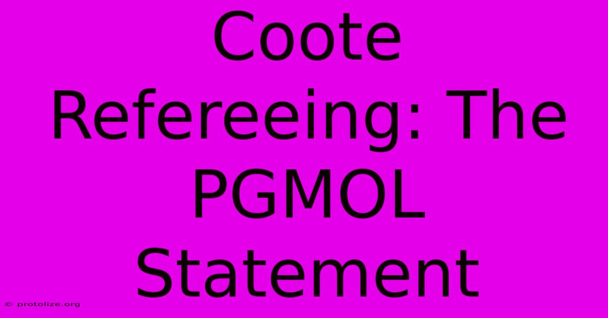 Coote Refereeing: The PGMOL Statement