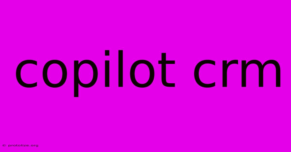 Copilot Crm Copilot Crm