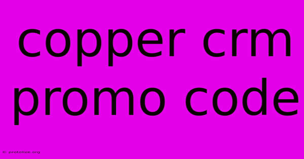 Copper Crm Promo Code