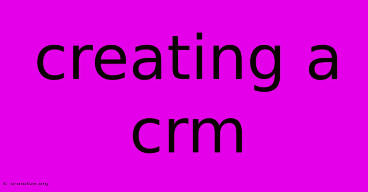Creating A Crm Creating A Crm