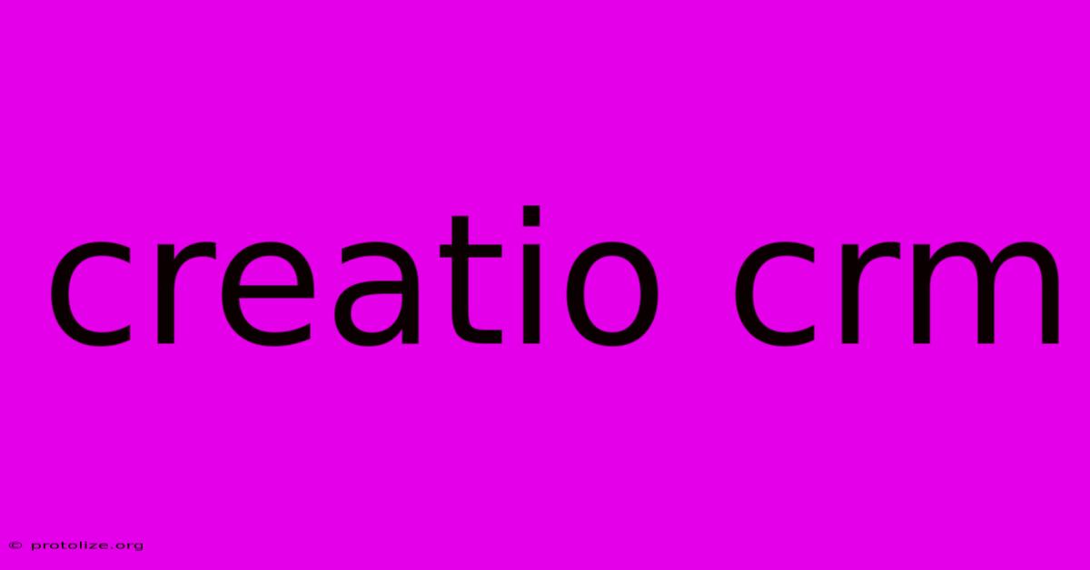 Creatio Crm Creatio Crm