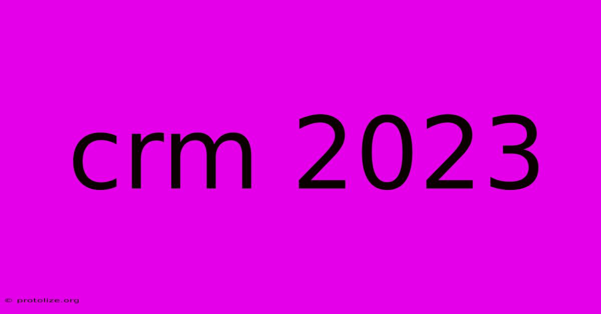 Crm 2023 Crm 2023