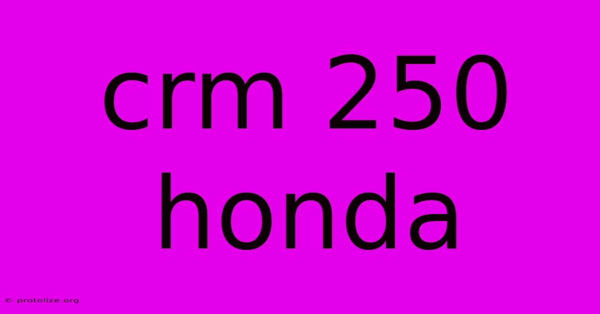 Crm 250 Honda