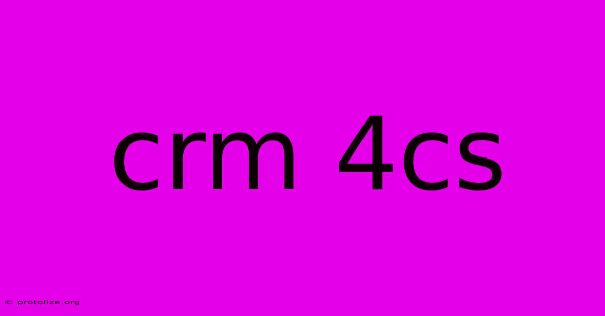 Crm 4cs