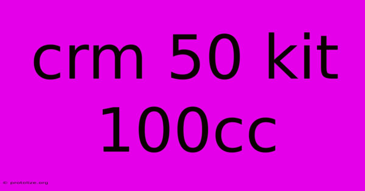 Crm 50 Kit 100cc