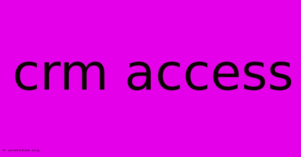Crm Access Crm Access