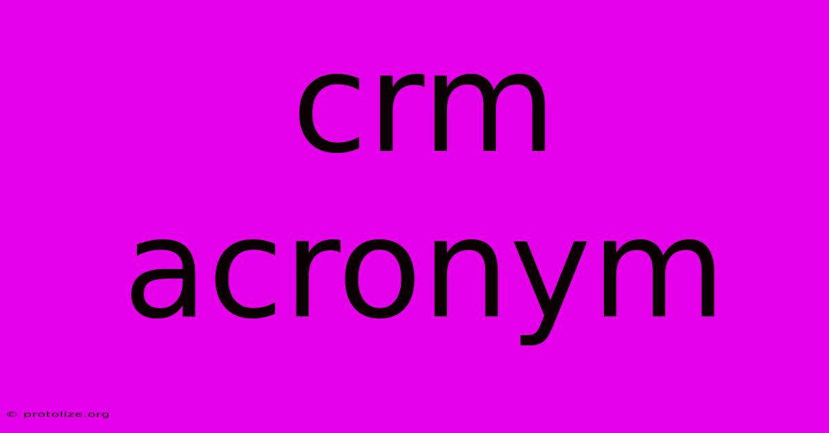 Crm Acronym Crm Acronym