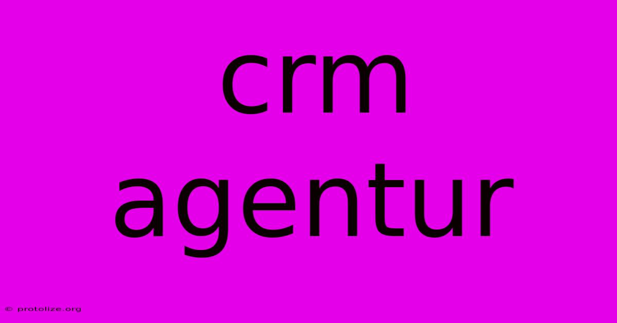Crm Agentur Crm Agentur