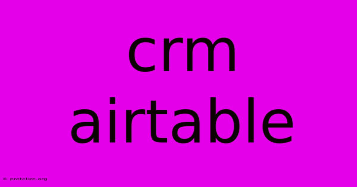 Crm Airtable Crm Airtable