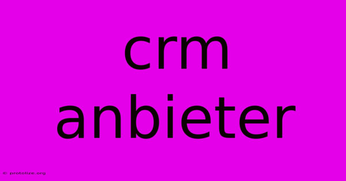 Crm Anbieter Crm Anbieter