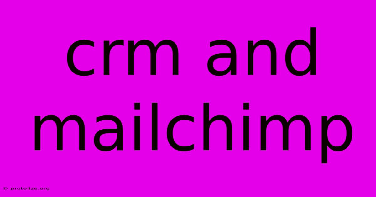 Crm And Mailchimp Crm And Mailchimp