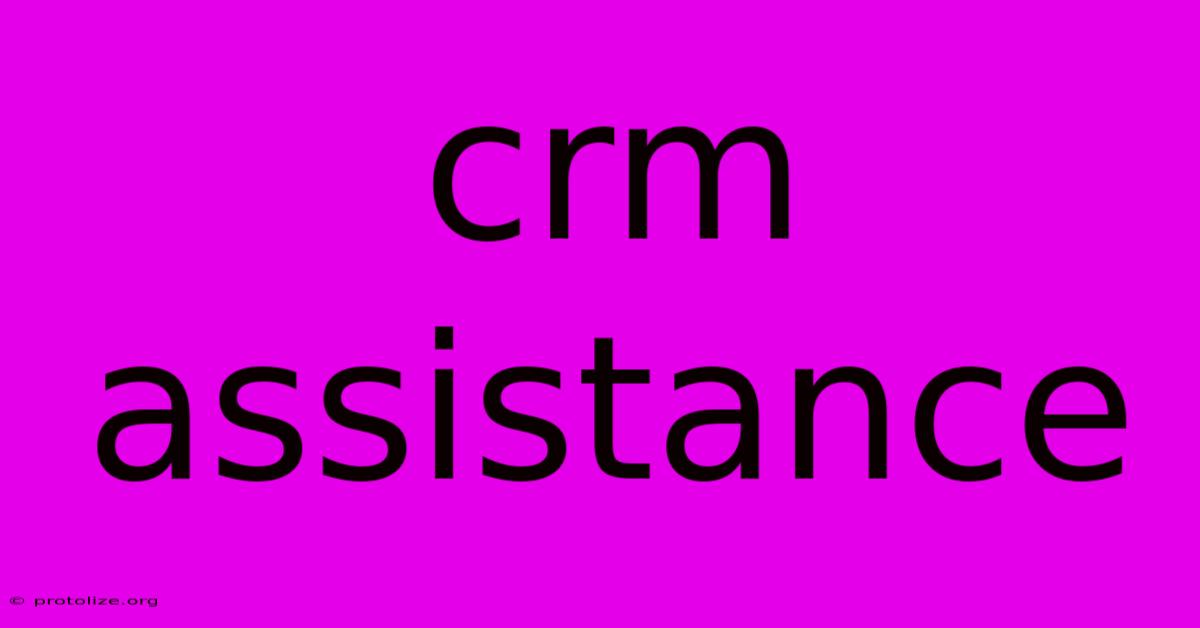 Crm Assistance