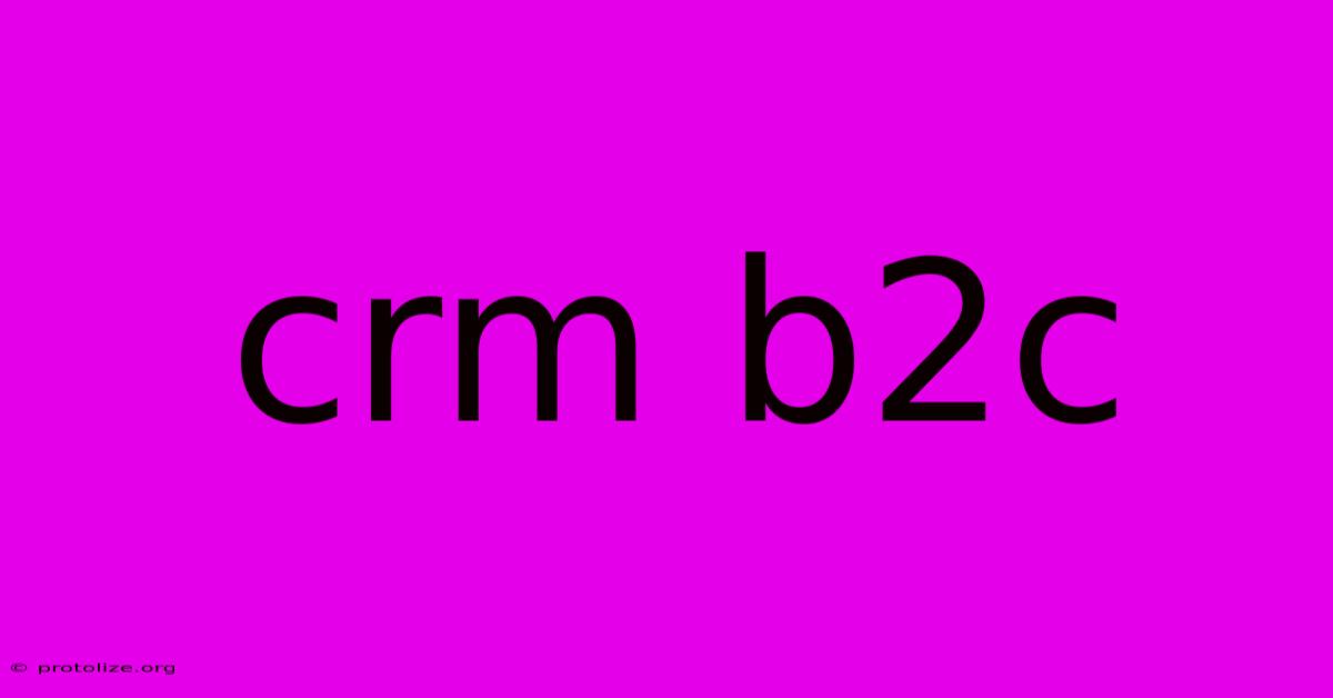 Crm B2c Crm B2c