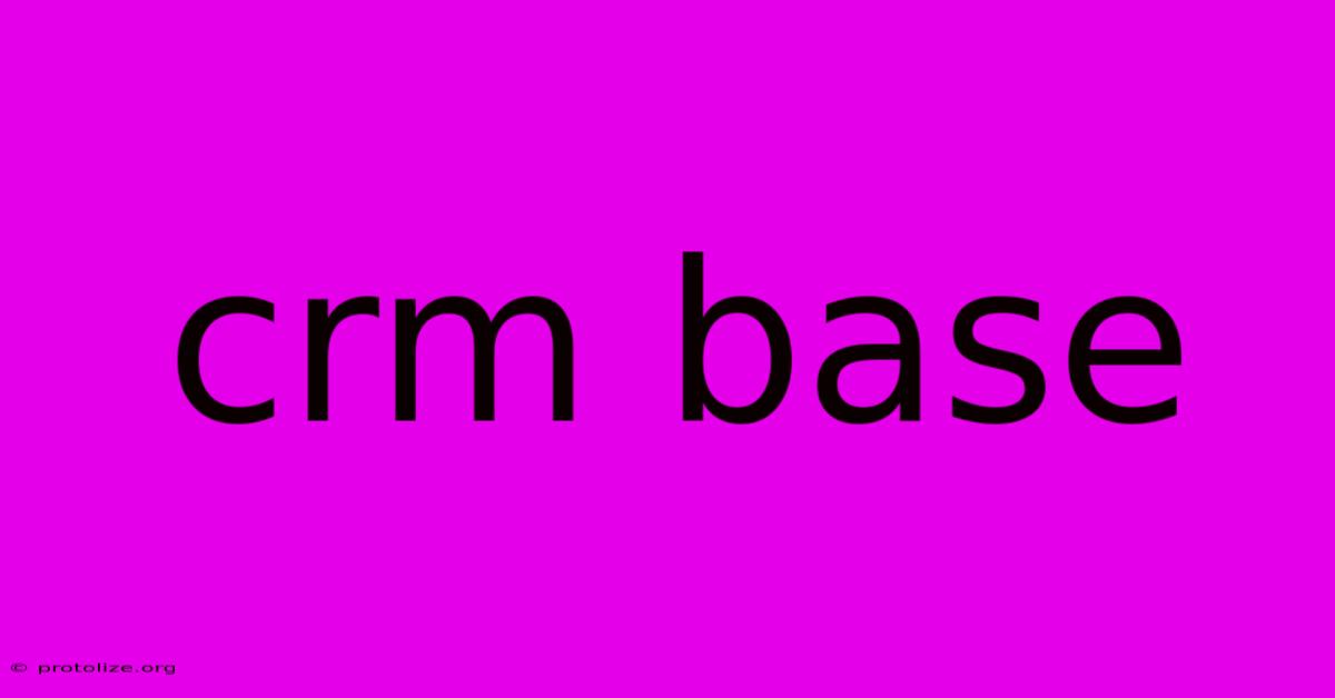 Crm Base Crm Base
