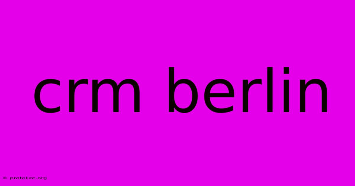 Crm Berlin Crm Berlin