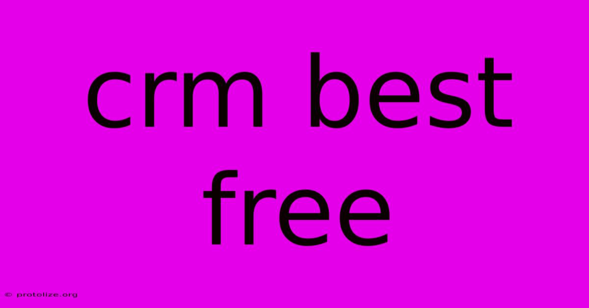 Crm Best Free Crm Best Free