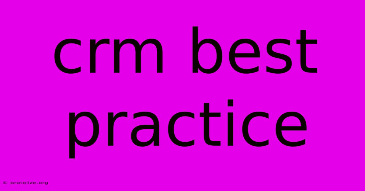 Crm Best Practice Crm Best Practice