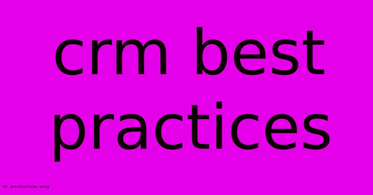 Crm Best Practices Crm Best Practices