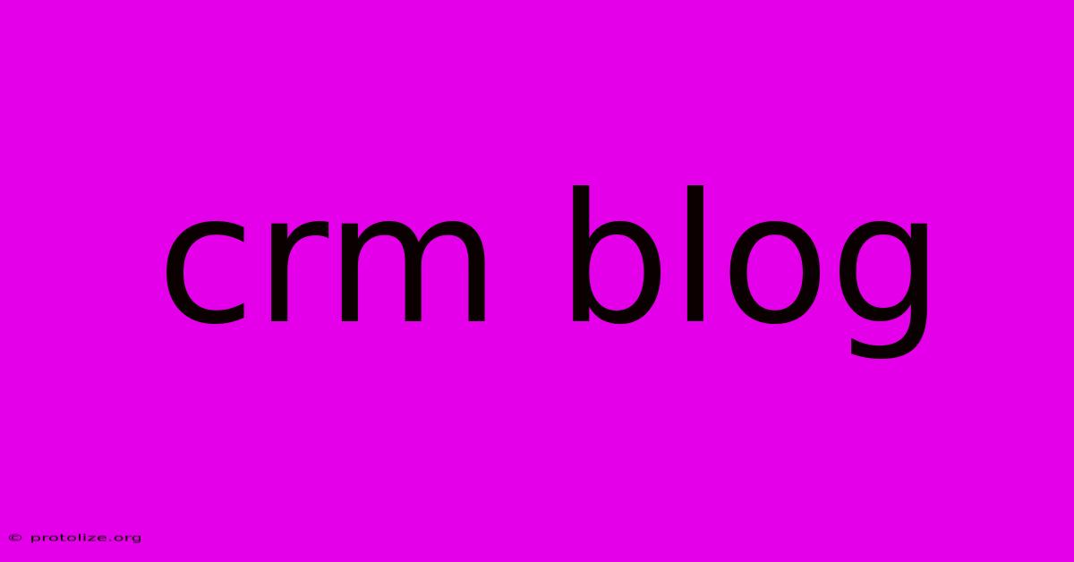 Crm Blog Crm Blog
