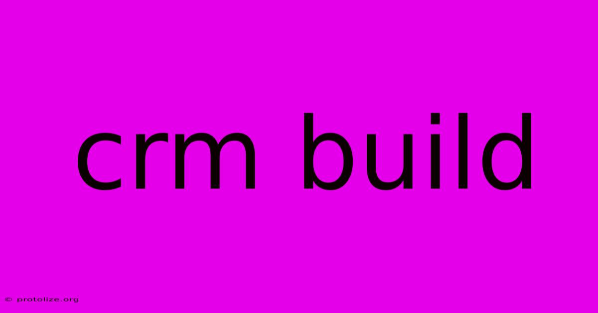 Crm Build Crm Build