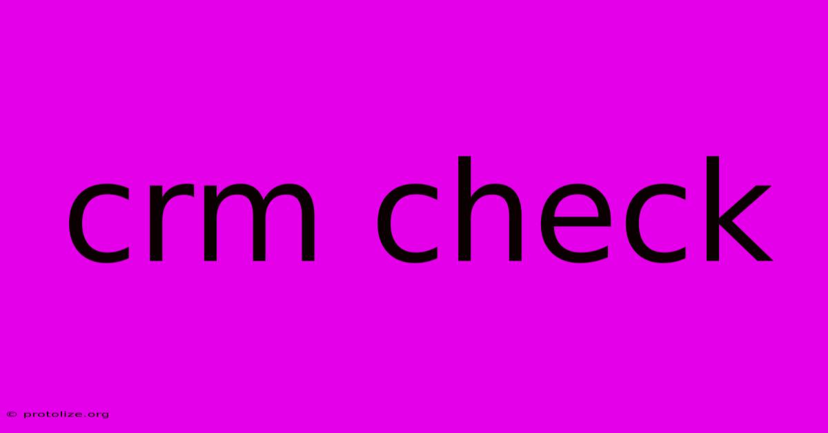Crm Check Crm Check