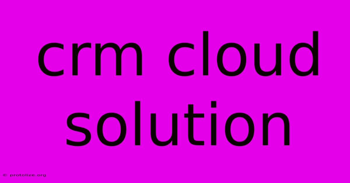 Crm Cloud Solution Crm Cloud Solution