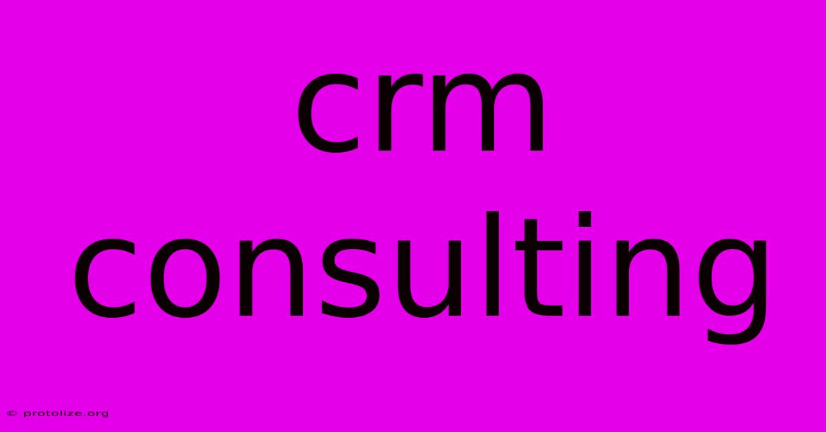 Crm Consulting Crm Consulting