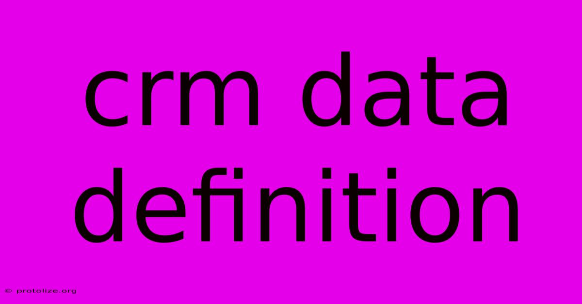 Crm Data Definition