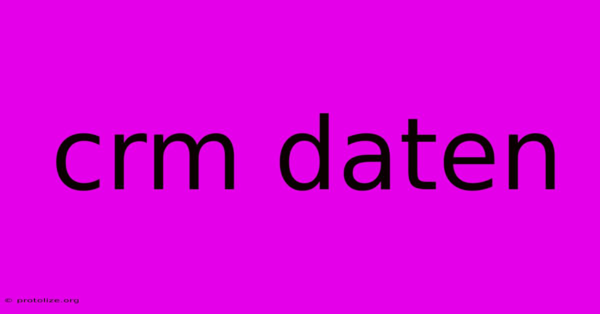 Crm Daten Crm Daten
