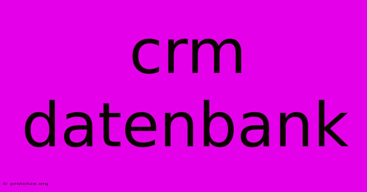 Crm Datenbank Crm Datenbank