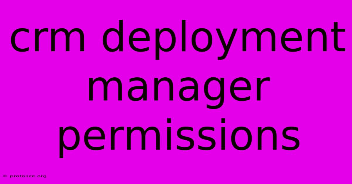 Crm Deployment Manager Permissions